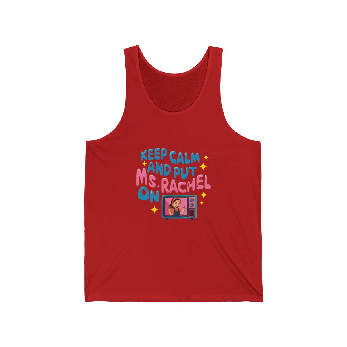 Keep calm and put Ms. Rachel on II Tank Top