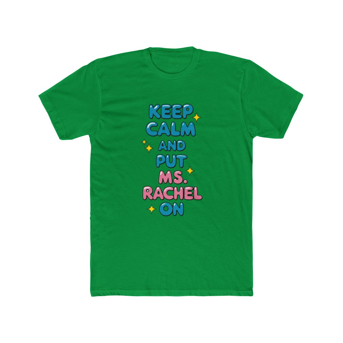 Keep calm and put Ms. Rachel on T Shirt - alternate angle 4, merchandise