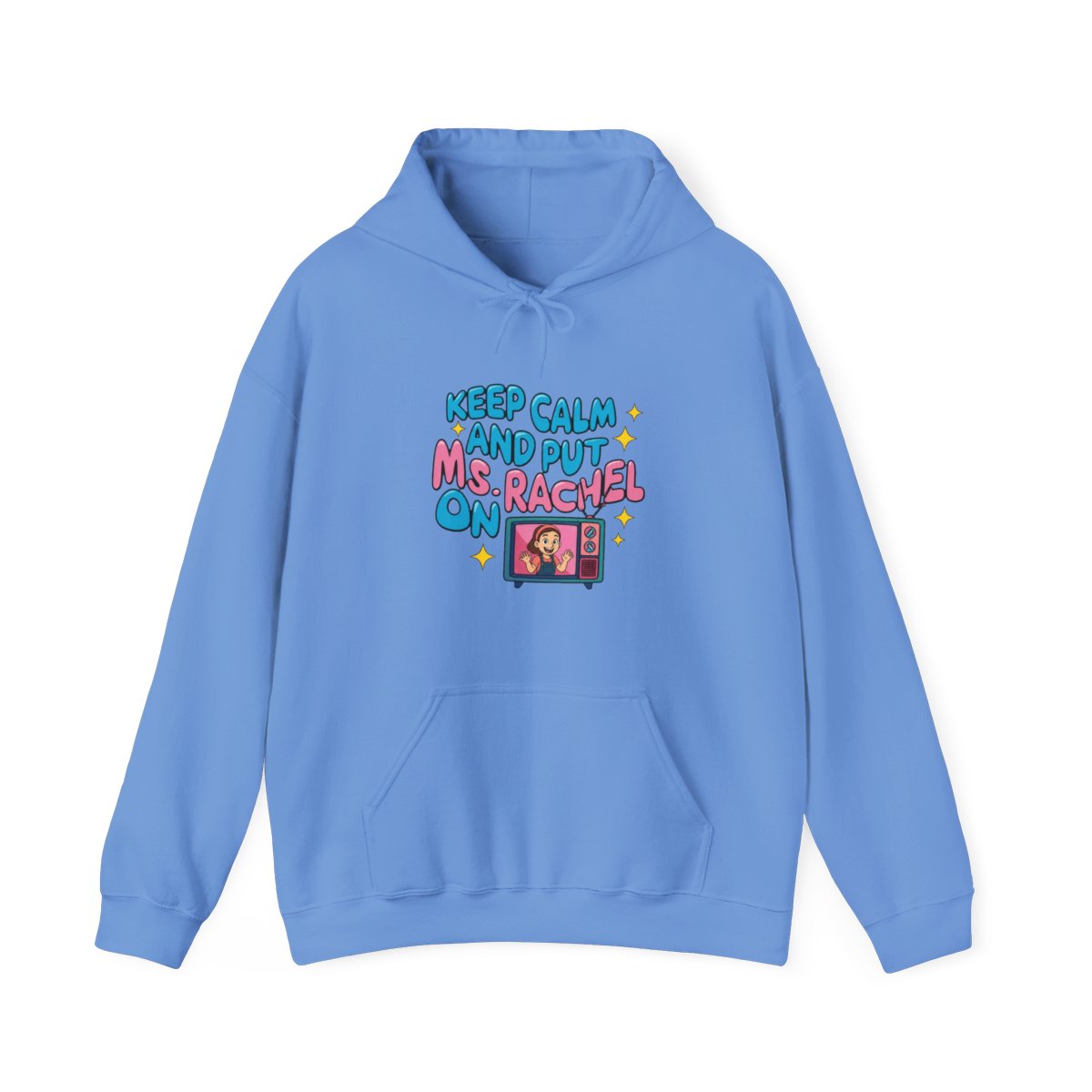 Keep calm and put Ms. Rachel on II Hoodie