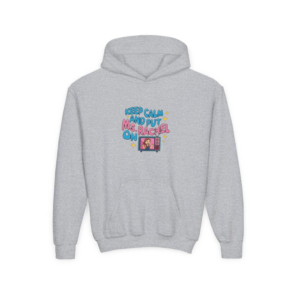 Keep calm and put Ms. Rachel on II Kids Hoodie - Ms. Rachel official Hoodies merch